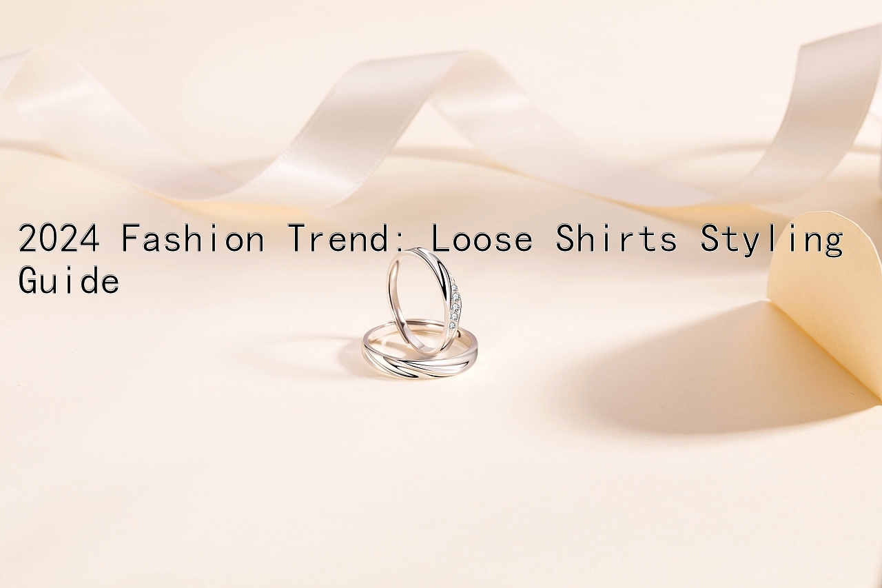 2024 Fashion Trend: Loose Shirts Styling Guide